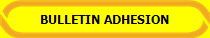 BULLETIN ADHESION