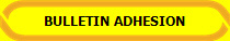 BULLETIN ADHESION